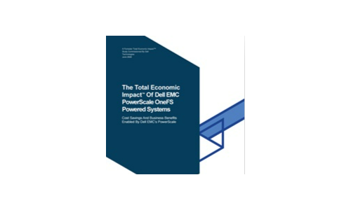 Dell EMC PowerScale Onefs Powered Systems의 Total Economic Impact ™